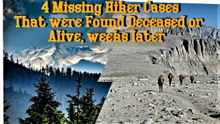 4 Missing Hikers Found Days, Weeks or Months Later deceased or alive.