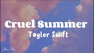Cruel Summer - Taylor Swift (Lyrics)