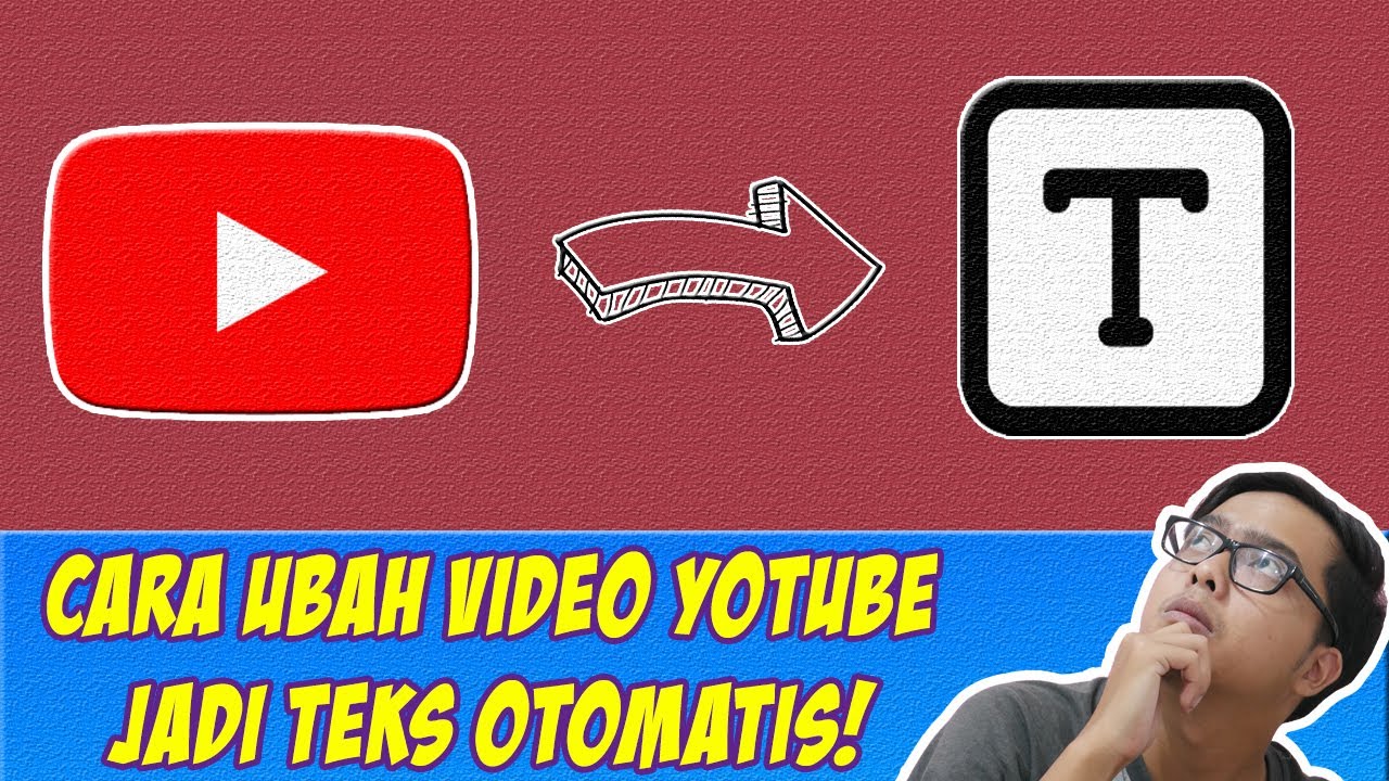 Cara Mengubah Video Youtube Menjadi Teks Otomatis Tanpa Aplikasi Lho! - YouTube