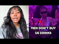 "Men Are not Approaching Me and Buying Me Drinks Anymore What's Wrong"