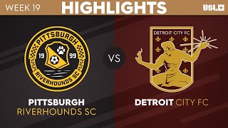 7.15.2023 | Pittsburgh Riverhounds SC vs. Detroit City FC - Game Highlights