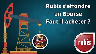 💥 Rubis s'effondre en Bourse : Faut-il acheter ? 💥