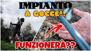 NUOVO IMPIANTO A GOCCE!! FUNZIONERÀ?? 🤔