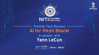 Frontier Tech Gurukul: Al for Viksit Bharat- A session with Yann LeCun held on 25th October 2024