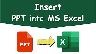 How to Embed a PowerPoint Presentation into MS Excel | Insert PPT into MS Excel