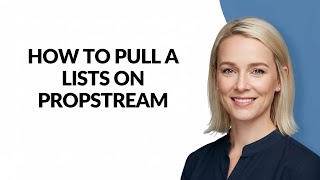 How to Pull a Lists on Propstream - Julia'sTutorials