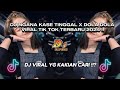 DJ NGANA KASE TINGGAL X DOLA DOLA | VIRAL TIK TOK TERBARU 2024 !!