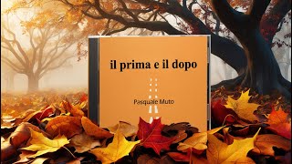 Pasquale Muto - Il Prima e il Dopo