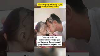 Kasih Sayang Seorang Ayah Kepada Anak Perempuannya