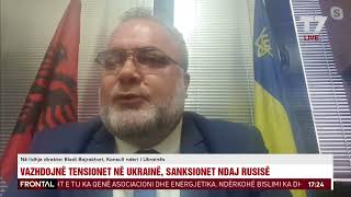 Vazhdojnë tensionet në Ukrainë, sanksionet ndaj Rusisë/Bledi Bajraktari, Konsull nderi i Ukrainës