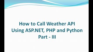 How to Call Weather API using Python - Part III