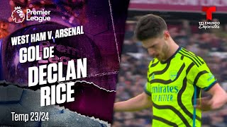 Goal Declan Rice - West Ham v. Arsenal 23-24 | Premier League | Telemundo Deportes