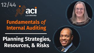 Audit Planning Strategies, Resources, & Risks | Fundamentals of Internal Auditing | Part 12 of 44