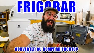 GELADEIRA 12V - Comprar pronta ou converter? Compensa trocar o motor?