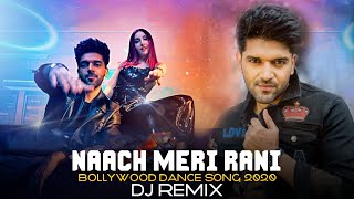 Nach Meri Rani Dj Remix Song 2020 | Guru Randhawa | Nora Fatehi | DJ Sumit Rajwanshi | DJ Deba
