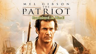 The Patriot 2000 Hollywood Movie Explained in Hindi
