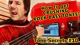 HOW TO GET CRUSHING ROCK BASS TONES! Tone Secrets #10