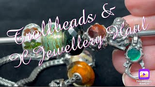 Trollbeads and X Jewellery Haul