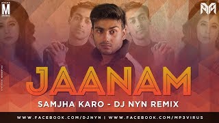 Janam Samjha Karo - DJ NYN Remix