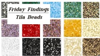 Friday Findings-Tila Beads