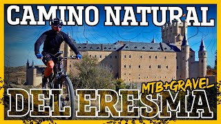 CICLOTURISMO por el CAMINO NATURAL del ERESMA | Javier Bañón Izu | BIKEPACKER