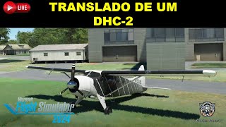 #011 - TRANSLADO DE UM DHC-2 - Missões FS2024✈️