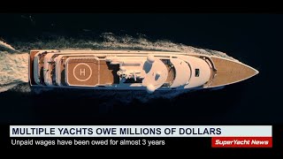 Billionaire Yacht Owners that Owe Millions to Crew | SY Clips