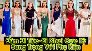 06/30/21✅ REVIEW Những Mẫu Đầm ĐI TIỆC- ĐI CHƠI Cực Kỳ Sang Trọng Kết Hợp Với Phụ Kiện