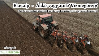 Áldás vagy átok az eketalp réteg? Hasznos vagy káros? Vizet őriz aszályban? - Dobos Endre válaszol