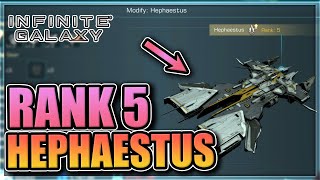 Hephaestus Rank 5 - Worth It?  [Infinite Galaxy VIP Flagship]