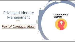 Microsoft Entra ID | Privileged Identity Management | Portal Configuration