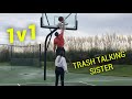 TRASH TALKING SISTER CHALLENGED ME TO 1v1!!