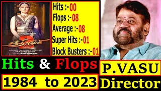 Director P Vasu Hits & flops all movies list