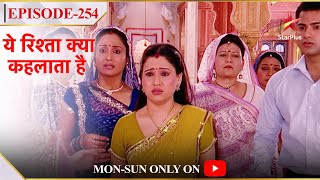 Yeh Rishta Kya Kehlata Hai | Season 1 | Episode 254 | Varsha jaa rahi hai ghar chhod kar!