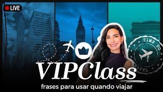 FRASES EM INGLÊS PARA USAR QUANDO VIAJAR! | VIPCLASS