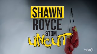 Trailer: Shawn, Royce \u0026 Tom Uncut