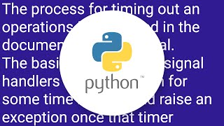 Timeout function if it takes too long to finish