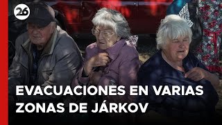 UCRANIA | Se evacuaron a más de 4.000 personas de varias zonas de Járkov