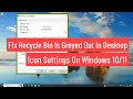 Fix Recycle Bin Is Greyed out In Desktop Icon Settings On Windows 10/11