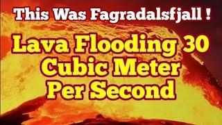 Flooding At Highest Rate / Iceland Fagradalsfjall Volcano Eruption