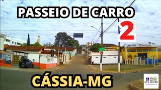 PASSEIO DE CARRO EM CÁSSIA-MG - PARTE 2