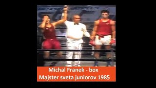 Michal Franek- juniorský majster sveta v boxe -1985.