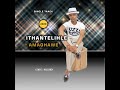 ithantelihle amaqhawe single track 2020