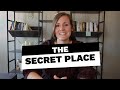 How to Enter the Secret Place