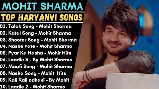 Mohit Sharma New Songs | New Haryanvi Songs Jukebox 2022 | Mohit Sharma New Superhit Haryanvi Songs
