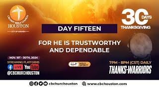 DAY 15 - 30 DAYS THANKSGIVING 2024 | FOR  HE IS TRUSTWORTHY AND DEPENDABLE | Nov 15th 2024