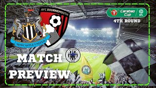 Newcastle United VS Bournemouth CARABAO CUP 4TH ROUND PREVIEW
