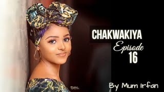 Chakwakiya Episode 16 Latest Hausa Novel's November 25/2020