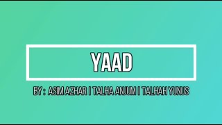 YAAD - Asim Azhar | Talha Anjum | Talhah Yunus | Karachi Lyrics (Lyrical Video)
