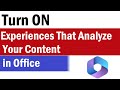 How to Turn ON Connected Experiences in Microsoft 365 | Enable Experiences That Analyze Your Content